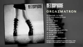 Necrophone - Orgazmatron [FULL ALBUM]