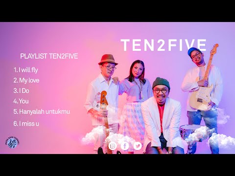 TEN2FIVE PLAYLIST MUSIK HITS