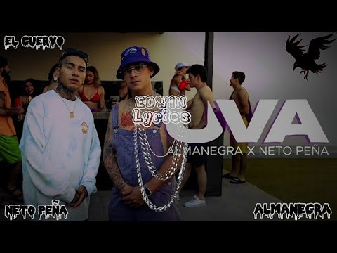 Almanegra Ft Neto Peña - Uva (Letra)