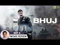 Bhuj: The Pride of India | Not A Movie Review by @SucharitaTyagi | Film Companion