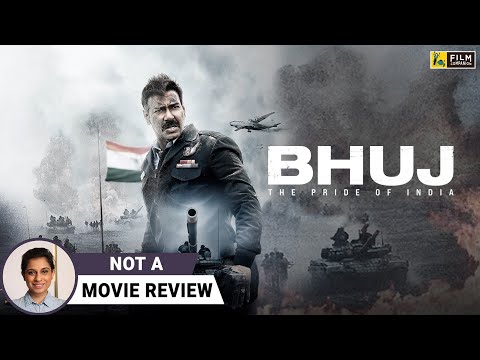 Bhuj: The Pride of India | Not A Movie Review by 