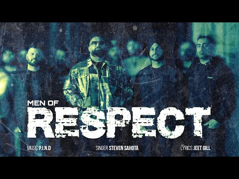 Men of Respect [OFFICIAL VIDEO] || Steven Sahota || P.I.N.D || Jeet Gill || New Punjabi Song 2024