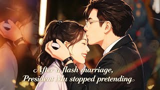 After Flash Marriage, Mr. Mu He Doesn't Pretend" Su Qingyu & Mu Yanchen [HD Full Episode] #Shorts