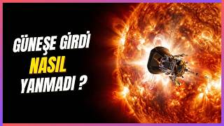 500.000 Santigrat Derece ve Hâlâ Çalışıyor | İnsanlığın En Cesur Görev
