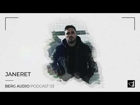 BERG AUDIO PODCAST 03 : JANERET