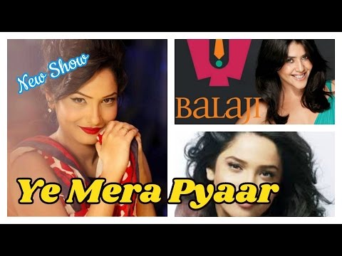 Ye Mera Pyaar - New Show Ankita Lokhande Lead Female Actress Video