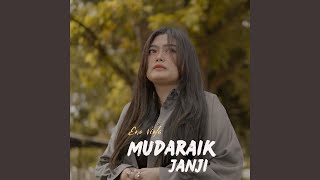 Download lagu MUDARAIK JANJI mp3 Download lagu MUDARAIK JANJI mp3