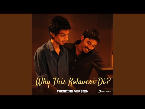 Why This Kolaveri Di? (Trending Version)