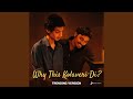 Why This Kolaveri Di Trending Version
