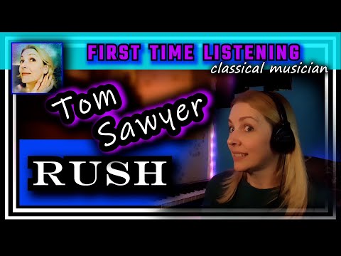 Classical musician reacts -- TOM SAWYER -- Rush -- FIRST TIME LISTENING -- *the drums!*
