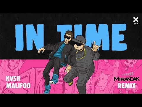 KVSH, Malifoo – In Time (Mirandak Remix)