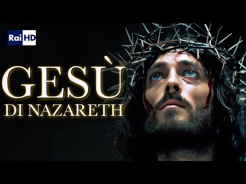 Gesù di Nazareth un film di Franco Zeffirelli (Rai)