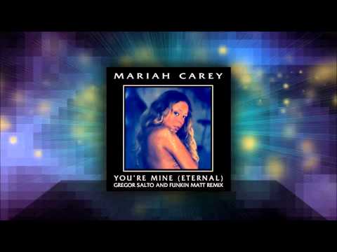 Mariah Carey - You're Mine (Eternal) (Gregor Salto and Funkin Matt Main Mix)