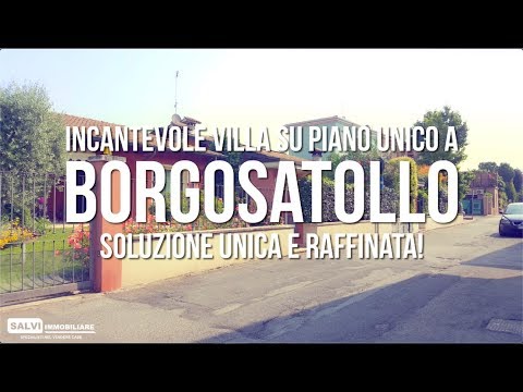 [BORGOSATOLLO - Incantevole villa su piano unico]