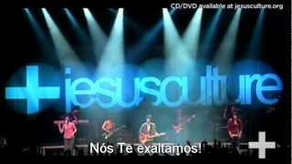 Jesus Culture - I Exalt Thee (Legendado)