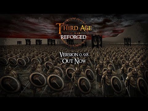 Third Age Reforged - Release Trailer - Version 0.98 - OUT NOW!