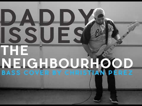 Daddy Issues (Bass Cover) - The Neighbourhood