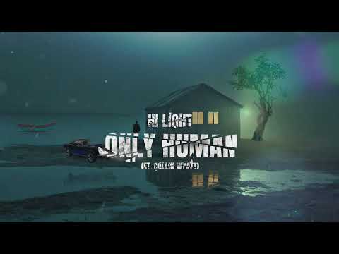 Hi Light  - Only Human ft.  Collin Wyatt (Official Audio)