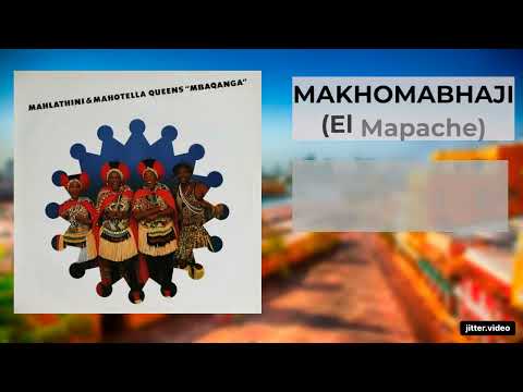 Thumbnail for MAKHOMABHAJI (El Mapache) - Mahlathini & The Mahotella Queens by Mahotella Queens