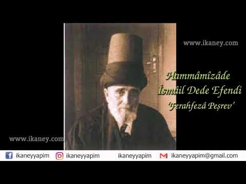 Hammâmîzâde İsmâil Dede Efendi - Ferahfezâ Peşrev