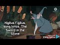 Higitus Figitus Song Lyrics The Sword In The Stone