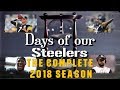 Days Of Our Steelers - The Complete 2018 Season