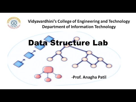 Data Structure Lab – Prof. Anagha Patil