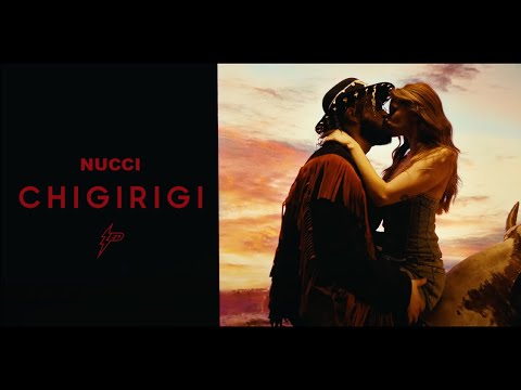 NUCCI - CHIGIRIGI (OFFICIAL VIDEO)