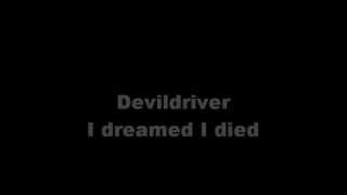 Devildriver - I Dreamed I Died (lyrics)