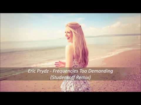 Eric Prydz - Frequencies Too Demanding (Studenkoff Remix)
