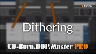 Video thumbnail for Dithering in HOFA CD-Burn.DDP.Master PRO by HOFA