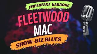 Fleetwood Mac karaoke - Show-Biz Blues