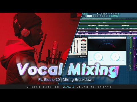 Full Vocal Mixing Session (FL Studio 20)