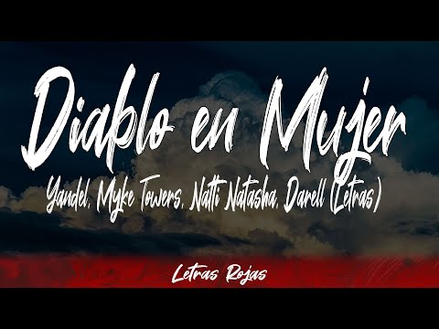 Yandel, Myke Towers, Natti Natasha, Darell - Diablo en Mujer (Lyrics / Letra) Letras Rojas