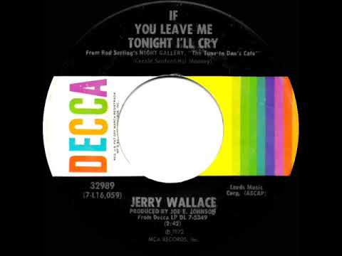 1972 HITS ARCHIVE: If You Leave Me Tonight I’ll Cry - Jerry Wallace (stereo 45--#1 C&W hit)