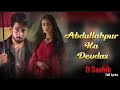 O Saahib OST Lyrics – Abdullahpur Ka Devdas | Bilal Abbas Khan, Sarah Khan | Asım Raza & Adnan Dhool
