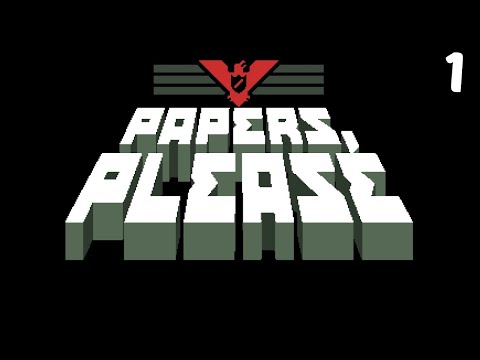 Pierwszy dzień służby - Papers, Please #01