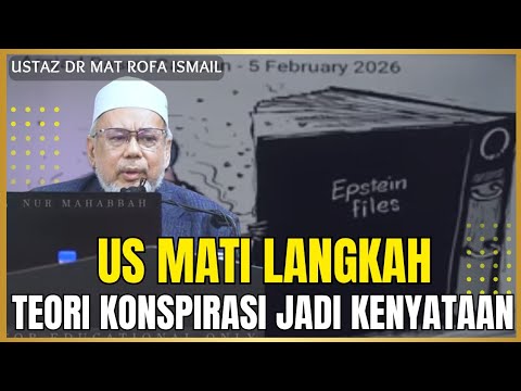 Fail Epstein "US Mati langkah", Rahsia konpirasi mula terbongkar  - Ustaz Dr Mat Rofa Ismail