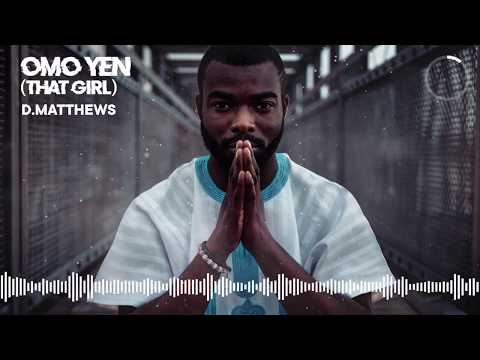 D.Matthews - Omo Yen (Official Audio)