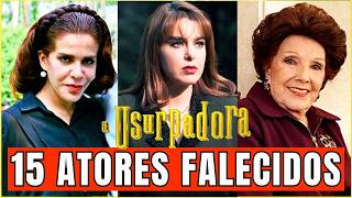 VEJA os ATORES QUE JÁ MORRERAM da NOVELA da NOVELA  A USURPADORA que VOCÊ não SABIA ou LEMBRAVA