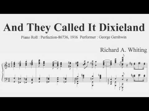 Richard A. Whiting : And They Called It Dixieland (1916)