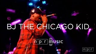 BJ The Chicago Kid | NPR MUSIC FRONT ROW