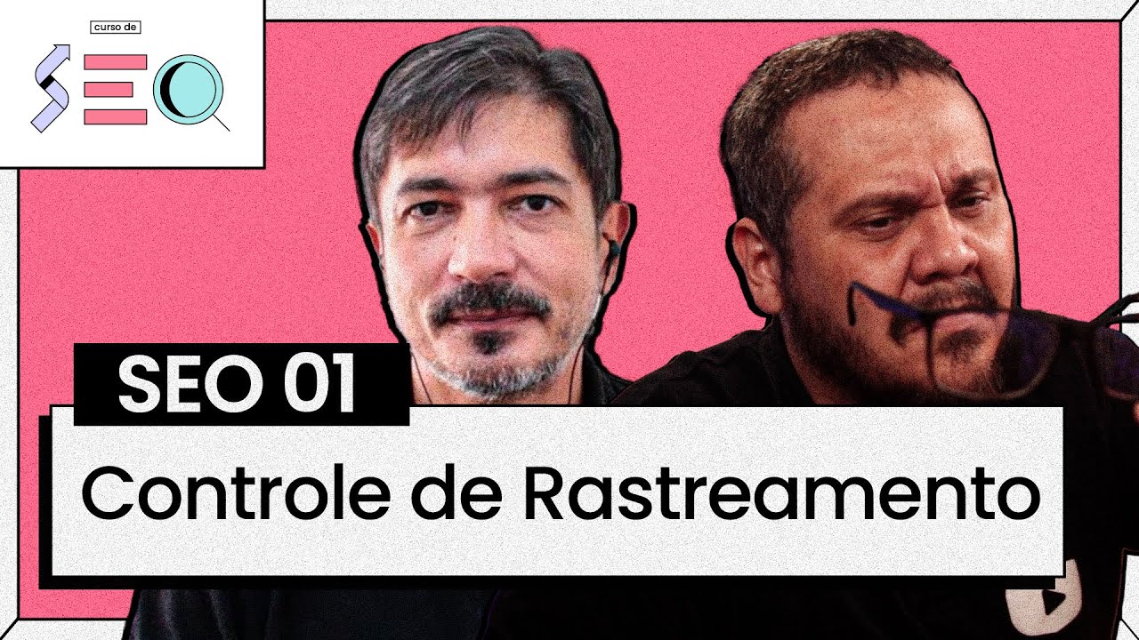Controle de Rastreamento  - @Curso em Vídeo prático de SEO
