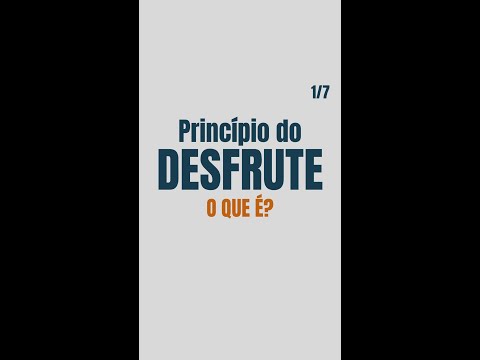 O princípio do desfrute - O que é?