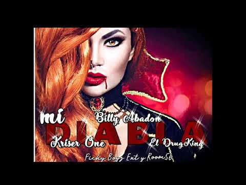 Kriser One - Mi Diabla Ft.Billy Abadon - El Drugking (2018)