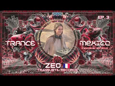 Zeo / Transubtil Records Series Ep. 3 (Trance México)