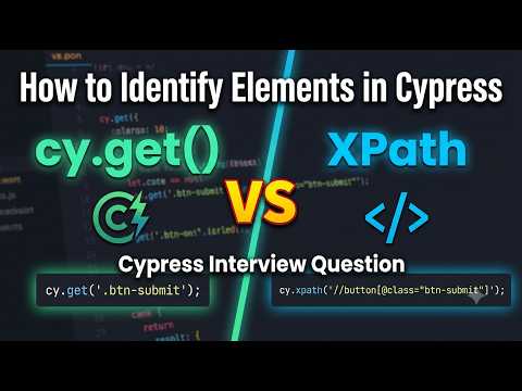 Thumbnail for How to Identify the Elements in cypress using Get and Xpath | Cypress Interview Question by cypress