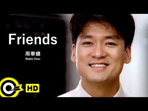 【ENG SUB】Wakin Chau 周華健【Friends 朋友】Official Music Video
