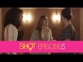 SHOT - Episode 5 