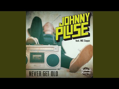 Never Get Old (Original Mix)